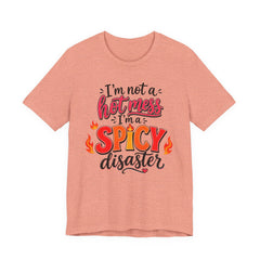 Spicy Disaster Tee – "I’m Not a Hot Mess, I’m a Spicy Disaster" Graphic T-Shirt