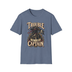 Trouble Has a New Captain T-Shirt — Pirate Skull Graphic Tee