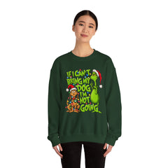 If I Can’t Bring My Dog I’m Not Going - Dr. Seuss Grinch Christmas Sweatshirt