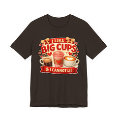 Coffee Lovers Tee — "I Like Big Cups & I Cannot Lie" Graphic T-Shirt