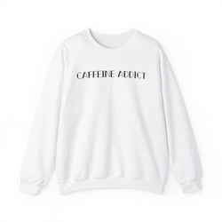 CAFFEINE ADDICT Crewneck Sweatshirt