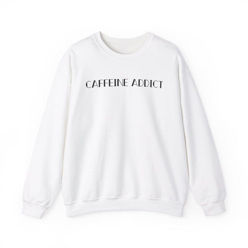 CAFFEINE ADDICT Crewneck Sweatshirt