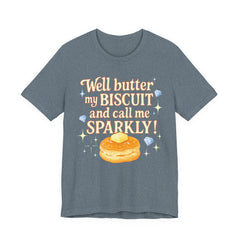 Well, better my butt and call me sparklyTee, Humorous T-Shirt, Gift for jewelry Lovers, Casual Wear, Quirky Gift Idea