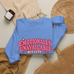 Emotionally Unavailable But Cute Crewneck Sweatshirt – Cute Sarcastic Valentine Vibes