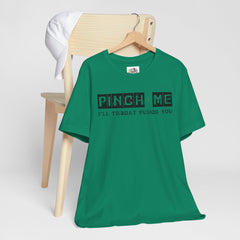 Funny St. Patrick's Day Unisex Tee - “Pinch Me I’ll Punch You"