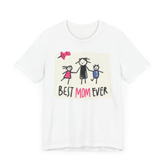 Best Mom Ever Short Sleeve Tee - Perfect Gift for Mother's Day
