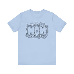 Pen & Ink Floral Mom T-Shirt - Perfect Gift for Mother's Day or New Mom