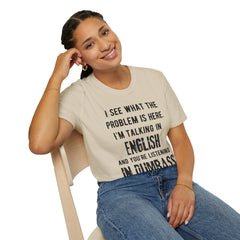 Listening in Dumbass- Unisex Softstyle T-Shirt