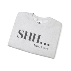 Shhh... I Don't Care Unisex Heavy Blend™ Crewneck Sweatshirt - Relaxed Casual Wear