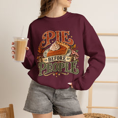 Pie Before People Crewneck Sweatshirt — Funny Thanksgiving Pie Lover Pullover - Fall Apparel