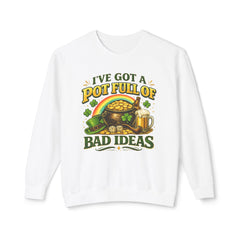 St. Patrick’s 'I’ve Got a Pot Full of Bad Ideas' Crewneck Sweatshirt