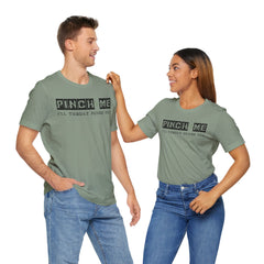 Funny St. Patrick's Day Unisex Tee - “Pinch Me I’ll Punch You"