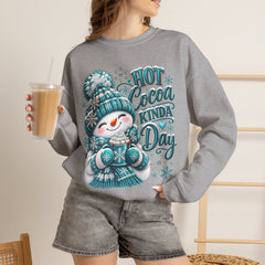 Hot Cocoa Kinda Day Sweatshirt- Winter- Christmas- Snowman