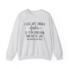 Funny Unisex Sweatshirt - Just Enough Fucks Given