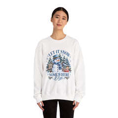 Let It Snow Somewhere Else - Winter  - Sweatshirt - Blue Design