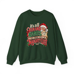 Christmas Sweatshirt — "It's all fun and games until Santa checks the naughty list" Cozy Holiday Gildan Crewneck