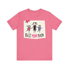 Best Mom Ever Short Sleeve Tee - Perfect Gift for Mother's Day