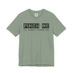 Funny St. Patrick's Day Unisex Tee - “Pinch Me I’ll Punch You"