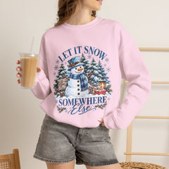 Let It Snow Somewhere Else - Winter  - Sweatshirt - Blue Design