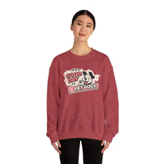 Crewneck Sweatshirt — "It's a Good Day to Pet Dogs" Cute Dog Lover Graphic