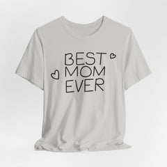 Best Mom Ever Unisex Jersey Tee - Perfect Mother's Day Gift
