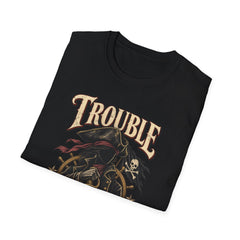 Trouble Has a New Captain T-Shirt — Pirate Skull Graphic Tee