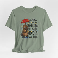 Funny Platypus T‑Shirt — "Gotta Grab My Dumbrella, It’s Raining Idiots Out There" Graphic Tee
