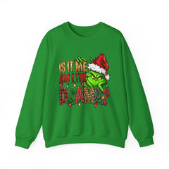 Grinch 'Is It Me? Am I The Drama?' Christmas Sweatshirt