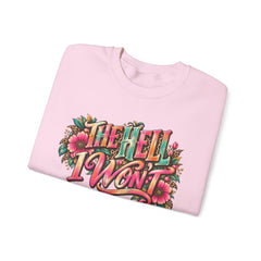 "The Hell I Won’t" Floral Lettering Graphic Crewneck Sweatshirt