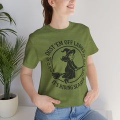 Dust 'Em Off Ladies Riding Season Tee - Unisex Jersey Short Sleeve T-Shirt, Halloween Shirt, Witchy Tee, Fall Apparel, Fun Gift