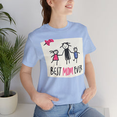 Best Mom Ever Short Sleeve Tee - Perfect Gift for Mother's Day