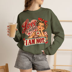 Retro Pin-Up 'Love Is Patient, I Am Not' Graphic Crewneck Sweatshirt Valentine