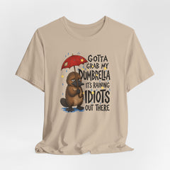 Funny Platypus T‑Shirt — "Gotta Grab My Dumbrella, It’s Raining Idiots Out There" Graphic Tee
