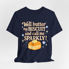 Well, better my butt and call me sparklyTee, Humorous T-Shirt, Gift for jewelry Lovers, Casual Wear, Quirky Gift Idea