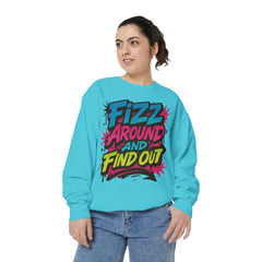 Fizz Around and Find Out Sweatshirt by Comfort Colors, FAFO, Jewelry Lovers