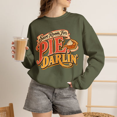 Crewneck Sweatshirt — “Save Room for Pie, Darlin’” Retro Thanksgiving Pullover