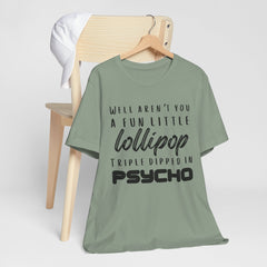 Fun Little Lollipop Psycho Unisex T-Shirt