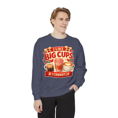 Coffee Lover Sweatshirt — “I Like Big Cups & I Cannot Lie” Graphic Crewneck