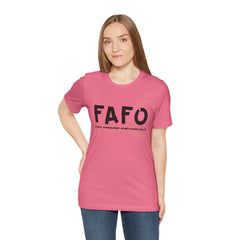 FAFO TFizz Around and Find Out, trendy Motivational Tee, Unisex Jersey Short Sleeve Tee , Streetwear Fashion