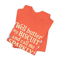 Well, better my butt and call me sparklyTee, Humorous T-Shirt, Gift for jewelry Lovers, Casual Wear, Quirky Gift Idea