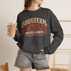 Southern Hospitality Crewneck Sweatshirt — "Southern Hospitality Has Its Limits, You're Gettin' Close"