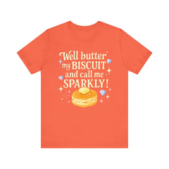 Well, better my butt and call me sparklyTee, Humorous T-Shirt, Gift for jewelry Lovers, Casual Wear, Quirky Gift Idea