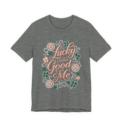 Lucky Looks Good On Me T‑Shirt — St. Patrick’s Day Clover Graphic Tee