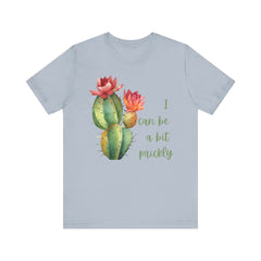 I Can Be A Bit Prickly  - Cactus - Unisex Jersey Short Sleeve Tee