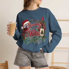 "I'm Dreaming of a Wine Christmas" Holiday Crewneck
