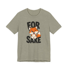 Funny Fox Tee "For Sake" Cute Fox Graphic T-Shirt