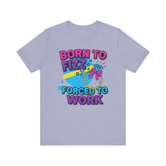 Born to Fizz Tee, Fun Graphic T-Shirt, Unisex Comedy Shirt, Surprise Jewelry Reveals, Bella Canvas