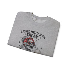 Skeleton Laughing Sweatshirt - "I Asked Myself If I'm Okay and We Both Started Laughing" Graphic Crewneck