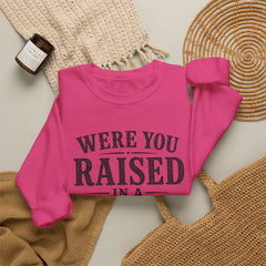Were You Raised in a Barn? Crewneck Sweatshirt- Southern Heritage