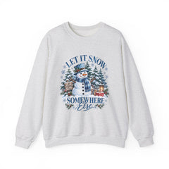 Let It Snow Somewhere Else - Winter  - Sweatshirt - Blue Design